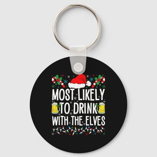 Chaveiro Mais Provável Para Beber Com O Elves Elf Engraçado (Frente)