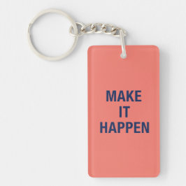 Chaveiro Make it happen motivational quote