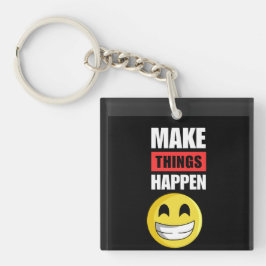 Chaveiro Make Things Happen Motivational Smiley Keychain