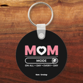 Chaveiro Mama Mode (Modo Mamãe) O Dia Todo Dia de as mães