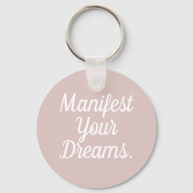 Chaveiro Manifest Your Dreams Keychain (Frente)