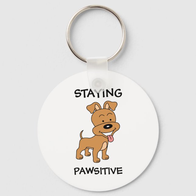 Chaveiro Mantendo Pawsitive Cute Puppy Engraçado Cão Pun (Frente)
