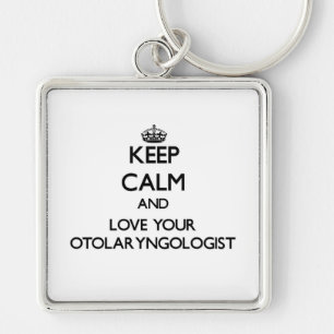 Chaveiro Mantenha a calma e ame seu Otolaryngologist