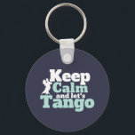 Chaveiro Mantenha Calmo Vamos Tango Funny Ballroom Dance<br><div class="desc">Fique calma e Vamos Tango. Design de dança de salão engraçada para aqueles que adoram dançar ao som da música com seu parceiro. Legal e simples mercadoria para dançarina de Tango profissional. Perfeito para celebrar o baile no Dia Nacional da Dança. presente de Natal e excelente para família e amigos....</div>