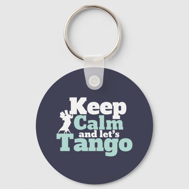 Chaveiro Mantenha Calmo Vamos Tango Funny Ballroom Dance (Frente)