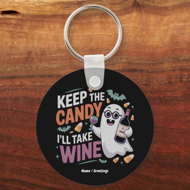 Chaveiro Mantenha os Doces, Eu Ficarei com o Vinho Divertid (Frente)