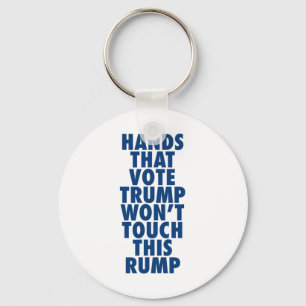 Chaveiro Mãos Que Votam Trump Não Tocam Esse Rump Engraçado