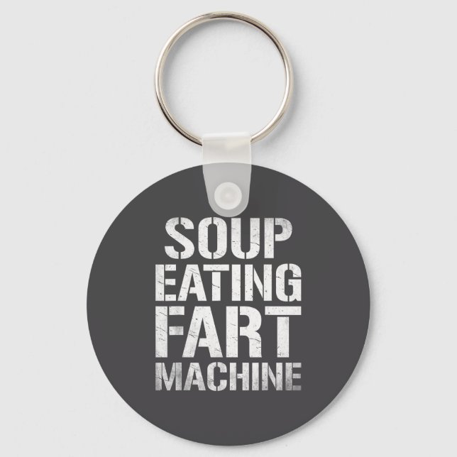 Chaveiro Máquina de Peido de Comer Sopa Citação Divertida H (Frente)