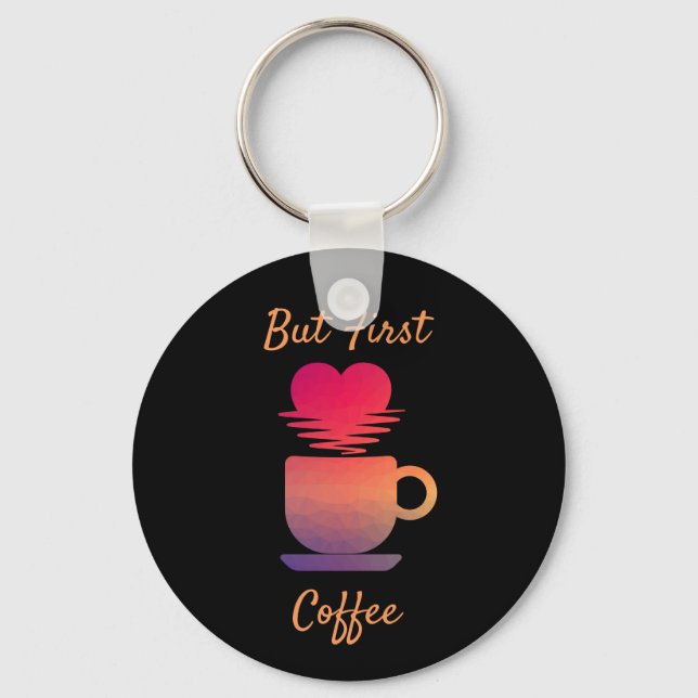 Chaveiro Mas Primeiro Café | Almofadas De Café De Manhã (Frente)