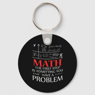 Chaveiro Matemática O Primeiro Passo é Admitir Que Você Tem