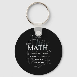 Chaveiro Matemática O Primeiro Passo é Admitir Que Você Tem