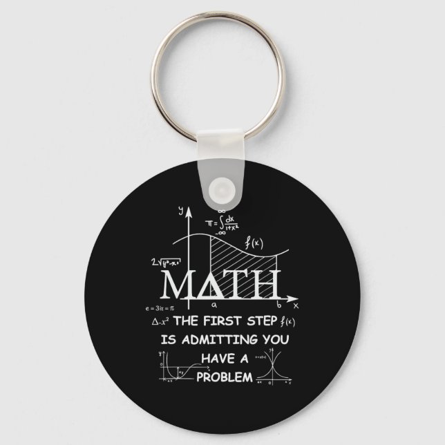 Chaveiro Matemática O Primeiro Passo É Admitir Que Você Tem (Frente)