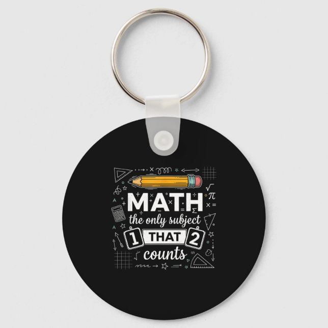 Chaveiro Math The Only Subject That Counts Funny Math Teach (Frente)