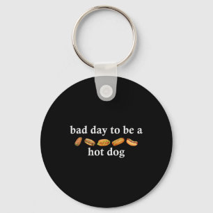 Chaveiro Mau Dia Para Ser Um Cachorro-Quente Camisa Engraça