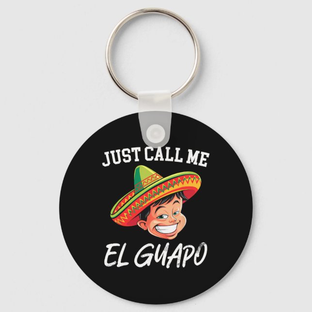 Chaveiro Me Chame De El Guapo Engraçado Partido Mexicano Ci (Frente)