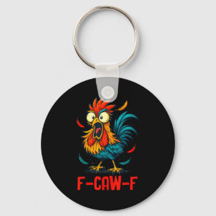 Chaveiro Meme de galo F-caw-f Humor engraçado de galinha Pi