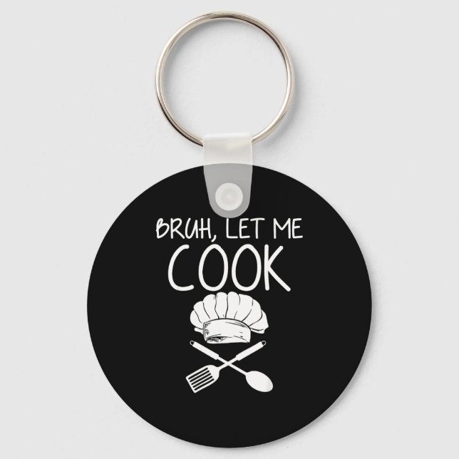 Chaveiro Meme Retro Bruh Deixe-me Cozinhar Engraçado Deixe- (Frente)