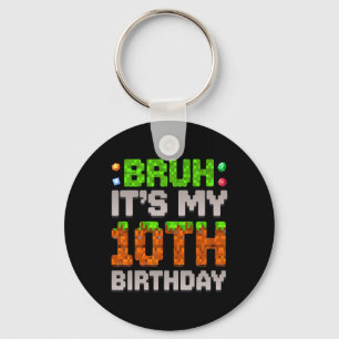 Chaveiro Menino Engraçado de Aniversário Bruh É Meu 10º Ani