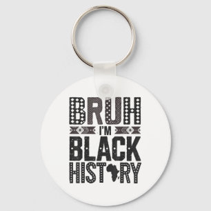 Chaveiro Mens Bruh Im História Negra Mês Patrimônio African