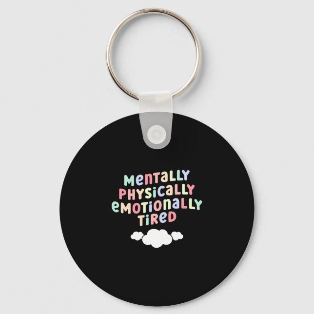 Chaveiro Mens mentally physically emotionally tired mental (Frente)