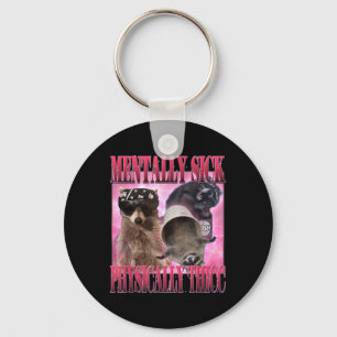 Chaveiro Mentally Sick Fisicamente Thicc Engraçado Raccoon 