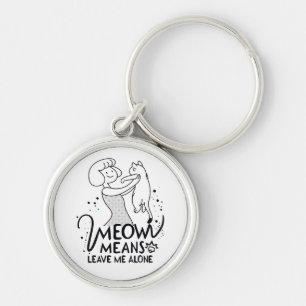 Chaveiro Meow Significa Me Deixar Sozinho - Gato Engraçado