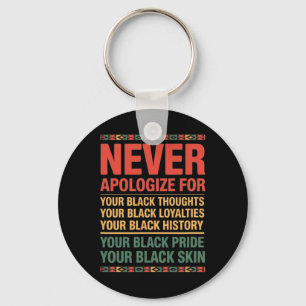 Chaveiro Mês da História Negra Nunca Peça Desculpas - Orgul