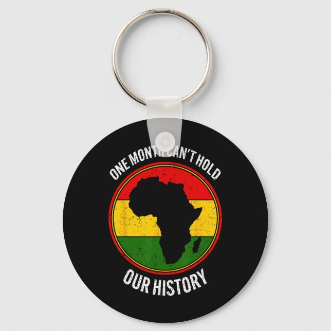 Chaveiro Mês do Histórico Negro Um Mês não pode segurar nos (Frente)