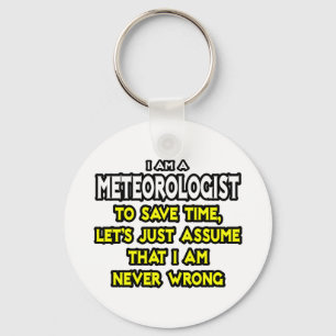Chaveiro Meteorologista... Presume Que Nunca Estou Errado