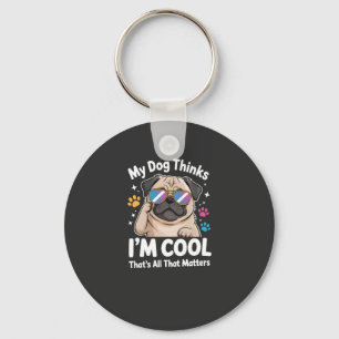 Chaveiro Meu cachorro acha que sou legal, isso é tudo o que