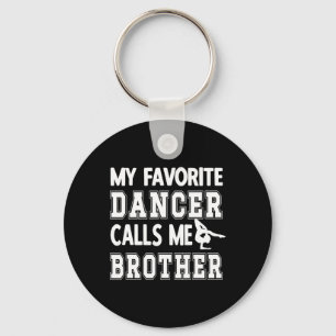 Chaveiro Meu Dançarino Favorito Me Chama De Irmão Dance Bro