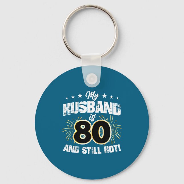 Chaveiro Meu marido 80 ainda quente design de 80º aniversár (Frente)