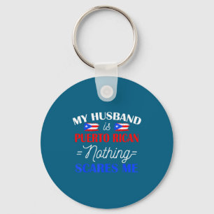 Chaveiro Meu marido porto-riquenho nada me assusta como esp