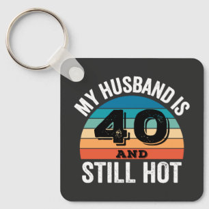 Chaveiro Meu marido tem 40 anos e ainda está quente