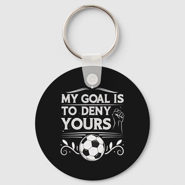 Chaveiro Meu Objetivo É Negar As Ideias De Goleiro De Futeb (Frente)