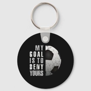 Chaveiro Meu Objetivo É Negar O Seu Goleiro De Futebol Angu