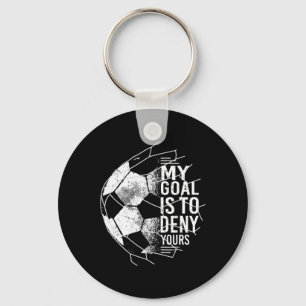 Chaveiro Meu Objetivo É Negar O Seu Goleiro De Futebol Gole
