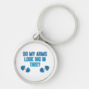 Chaveiro Meus Braços Parecem Grandes Nisto?
