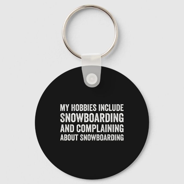 Chaveiro Meus Hobbies Incluem Snowboard Funny Snowboarder (Frente)