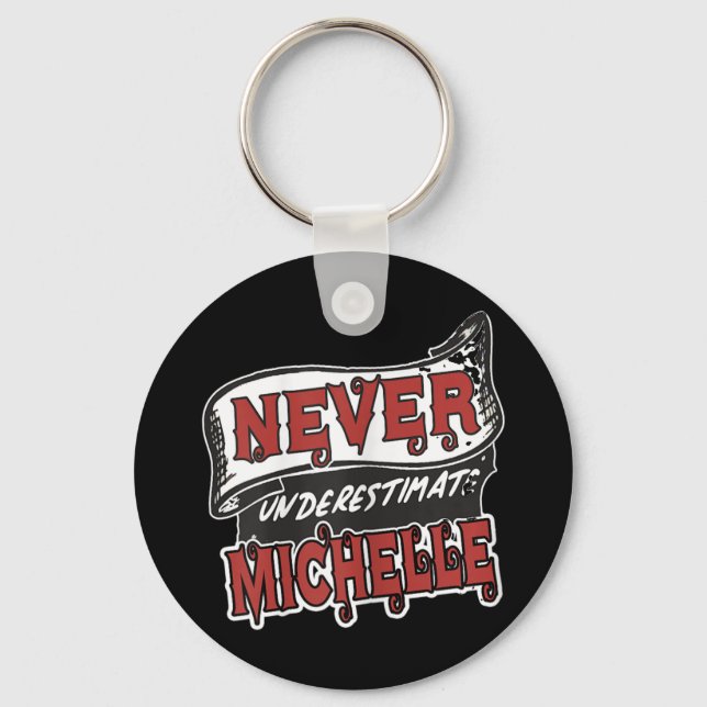 Chaveiro Michelle Name Nunca Subestima Michelle Funny M (Frente)