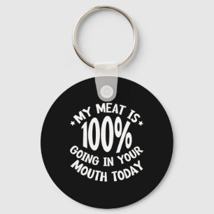 Chaveiro Minha Carne Está 100% Na Sua Boca Hoje.