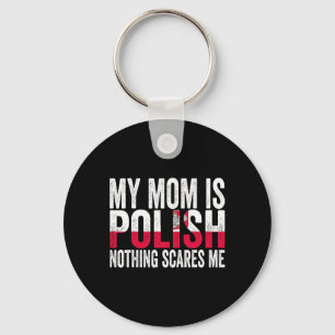 Chaveiro Minha mãe é polonesa. Nada me assusta, mãe engraça