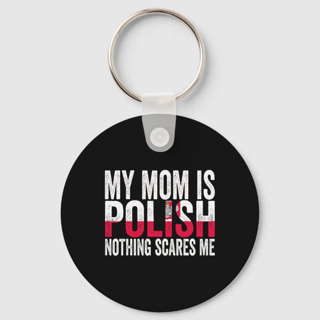 Chaveiro Minha mãe é polonesa. Nada me assusta, mãe engraça (Frente)