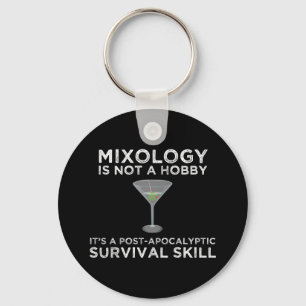 Chaveiro Mixologia É Uma Habilidade De Sobrevivência Apocal