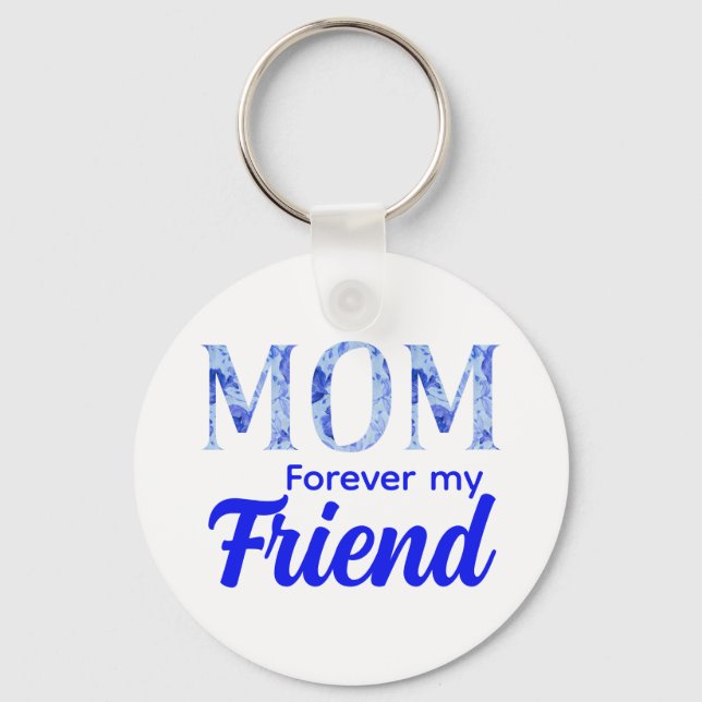 Chaveiro Modern Elegant Mother’s Day|Forever Friend (Frente)