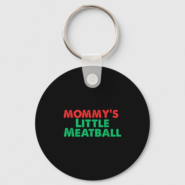 Chaveiro Mommy's Little Meatball Funny Italian  (Frente)