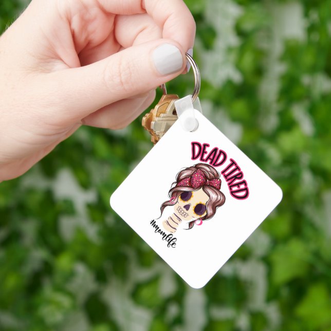 Chaveiro Morto Cansado Mãe Vida Esqueleto Mensagem Bun Band (Mão)