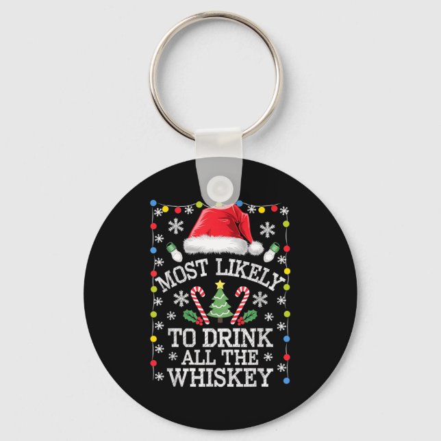 Chaveiro Most Likely To Drink All The Whiskey Funny Christm (Frente)