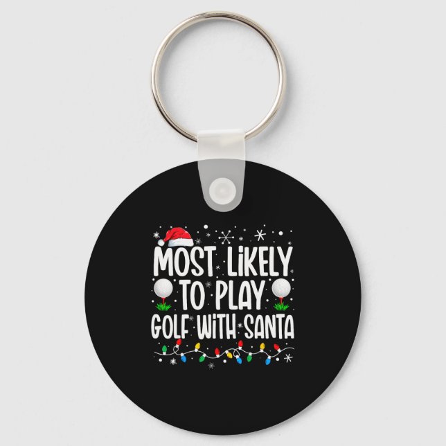 Chaveiro Most Likely To Play Golf With Santa Funny Family C (Frente)