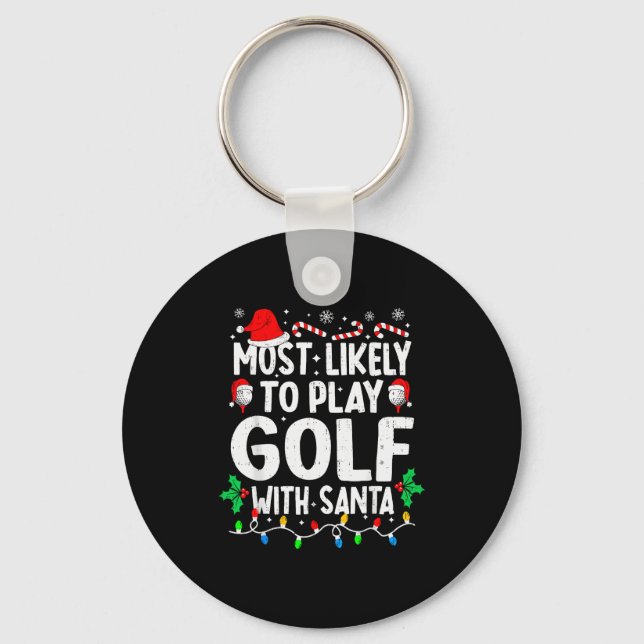 Chaveiro Most Likely To Play Golf With Santa Funny Matching (Frente)
